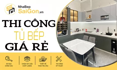 Thi Công Tủ Bếp Giá Rẻ TPHCM – Giải Pháp Tiết Kiệm, Đẹp Và Bền Cho Mọi Gia Đình