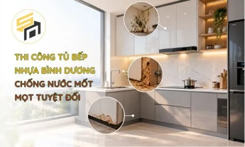 Thi Công Tủ Bếp Nhựa Bình Dương Chống Nước Mối Mọt Tuyệt Đối