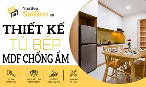Tủ Bếp MDF Chống Ẩm – Giải Pháp Nội Thất Bền Đẹp Cho Không Gian Bếp Hiện Đại