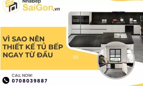 Vì Sao Nên Thiết Kế Tủ Bếp Ngay Từ Đầu